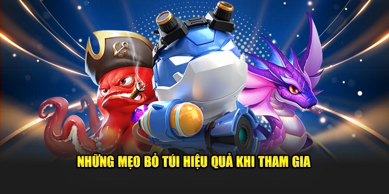 Những mẹo bỏ túi hiệu quả khi tham gia 